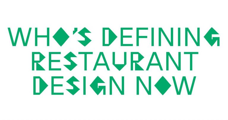 Restaurant Design Right Now — and What’s Next