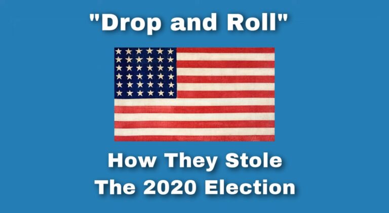“Drop and Roll” — How The 2020 Election Was Stolen From President Donald Trump (Video)