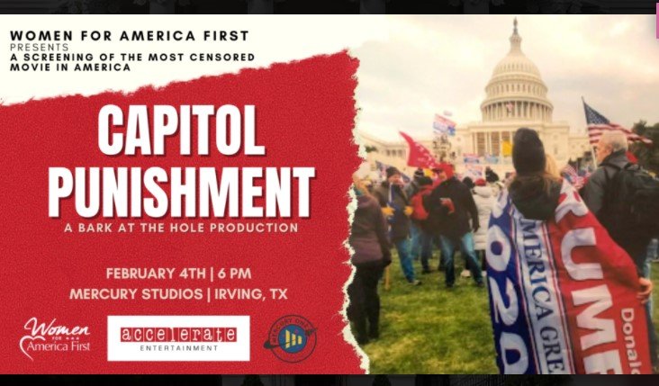Women for America First Special Screening of J-6 Movie Capitol Punishment – Friday, February 4th in Irving, TX
