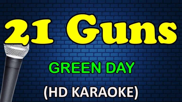 21 GUNS – Green Day (HD Karaoke)